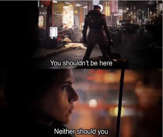 You shouldn't be here, Neither should you 