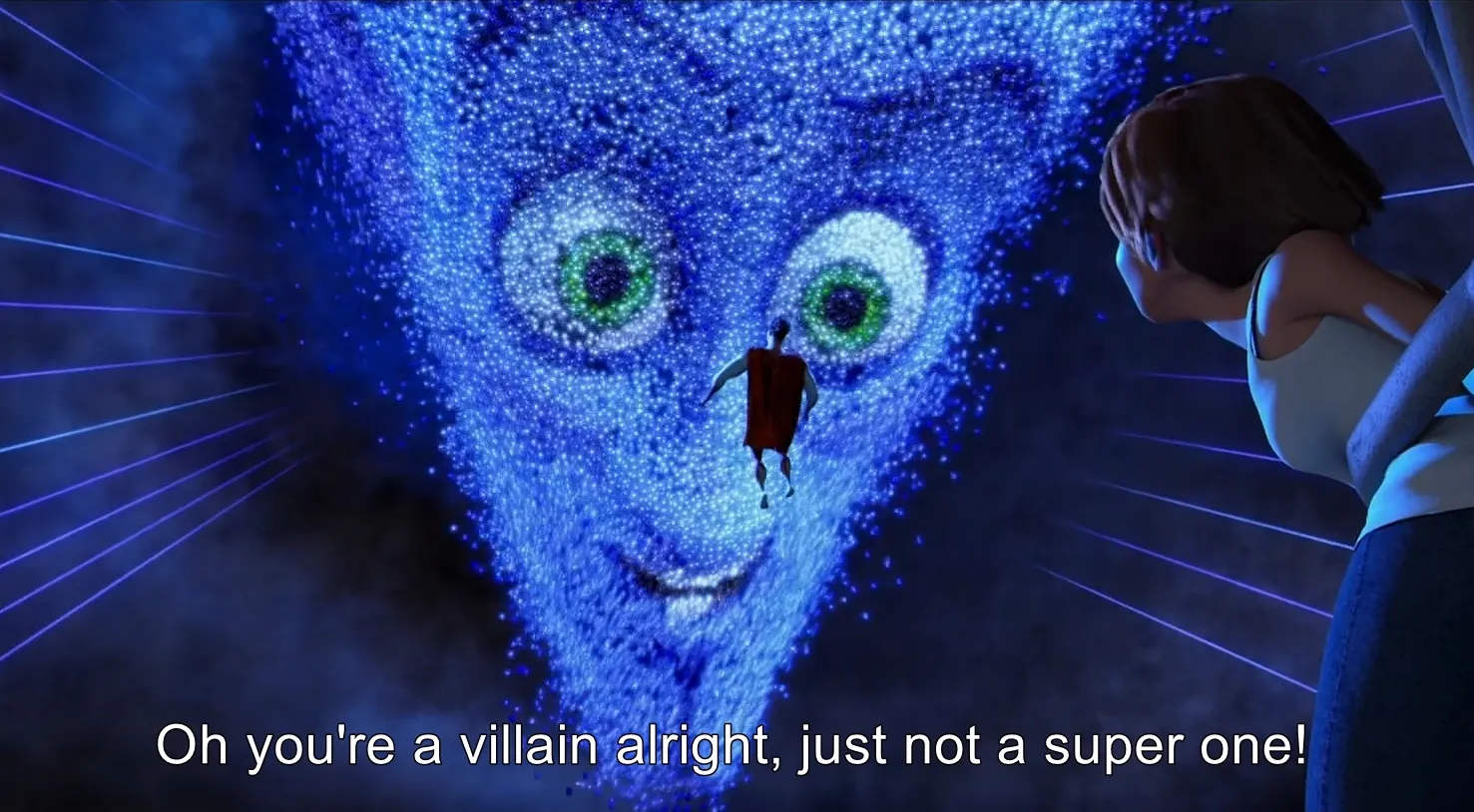 You're a villain alright 