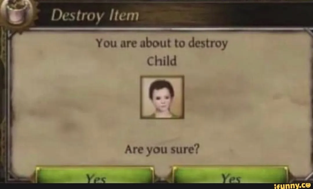 You're about to destroy child 