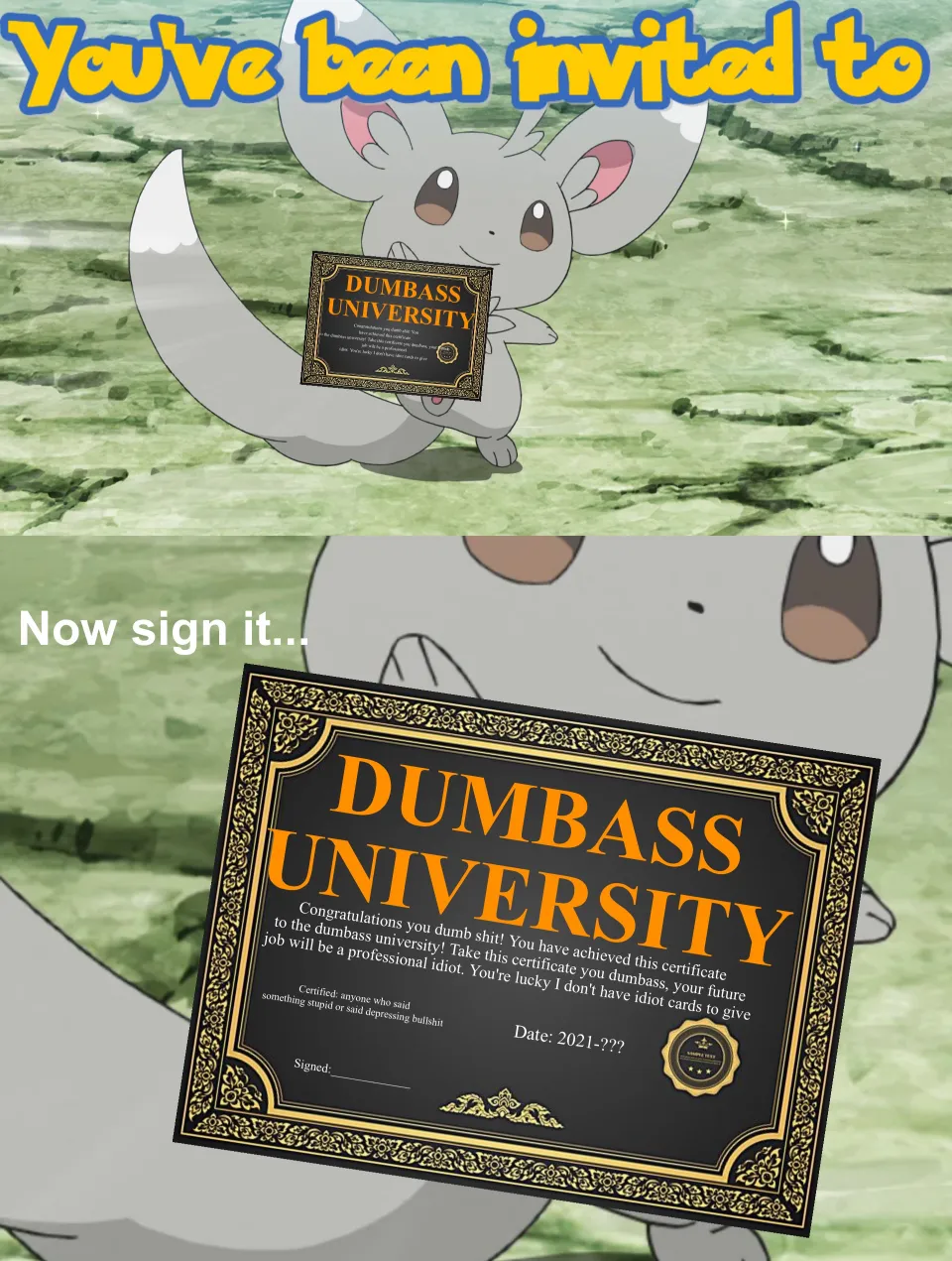 You've been invited to dumbass university 