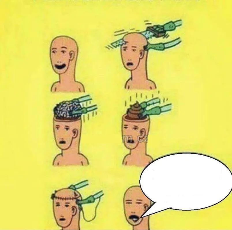 brain change into a shit 
