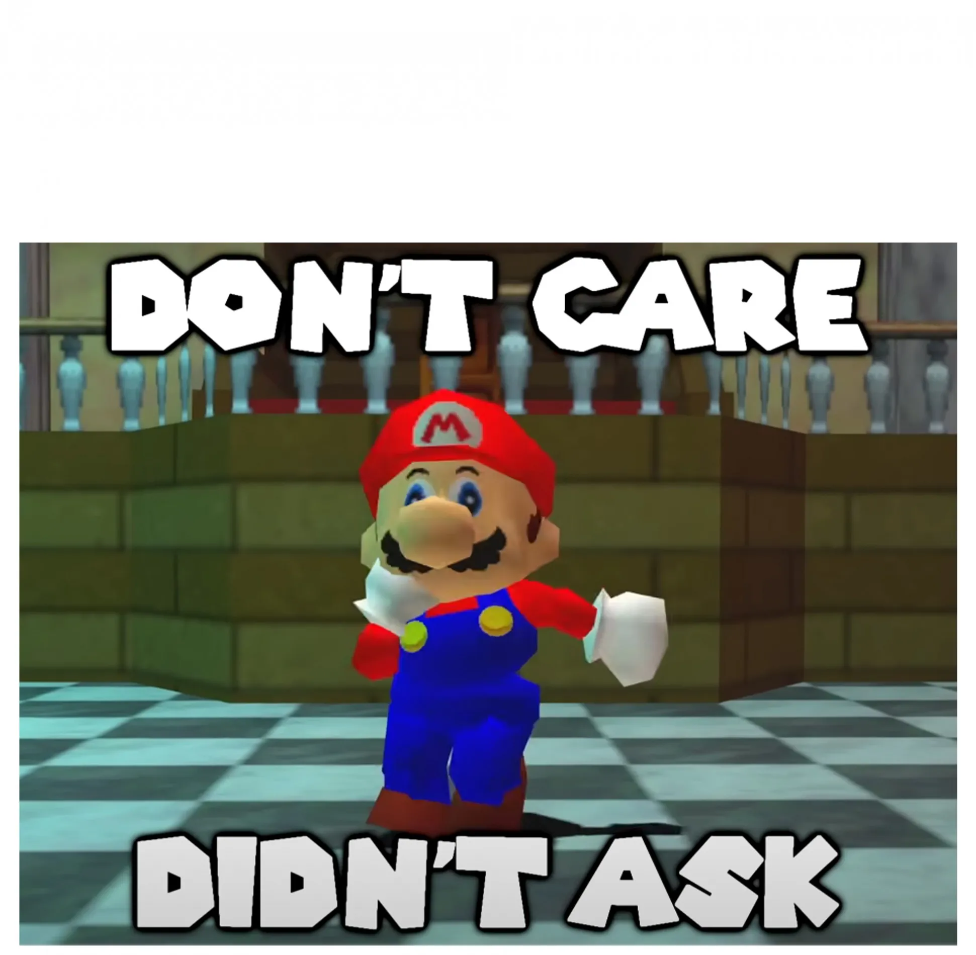 don't care + didn't ask 