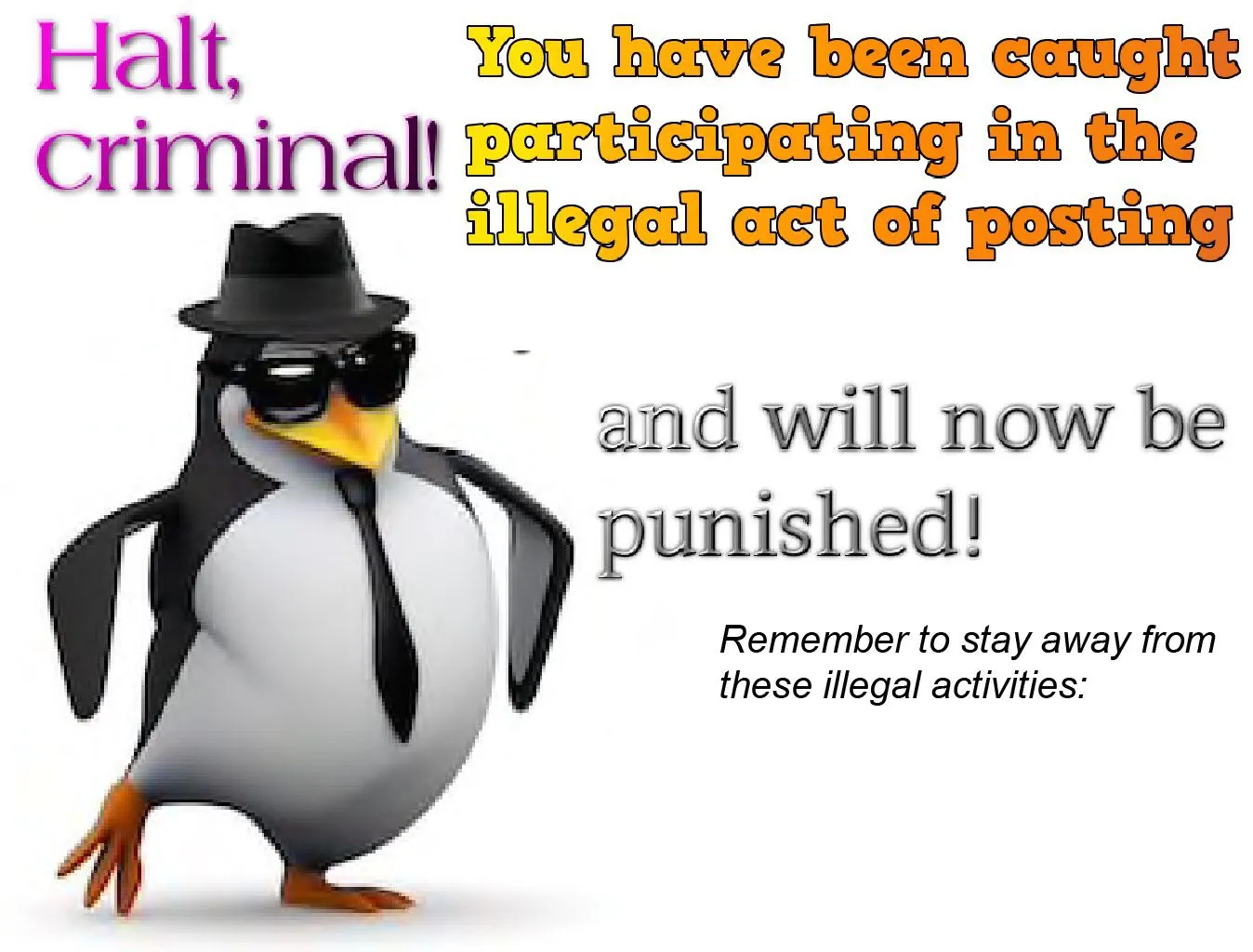 halt criminal! 