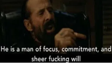 he is a man of focus 