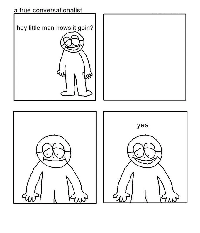 hey little man hows it goin 