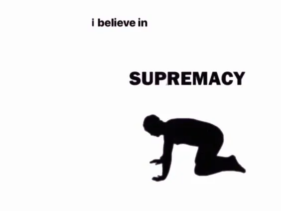 i believe in blank supremacy 