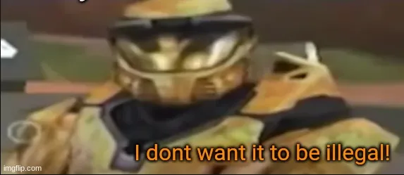 i dont want it to be illegal 