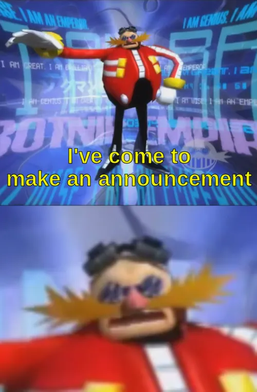 ive come to make an announcement 