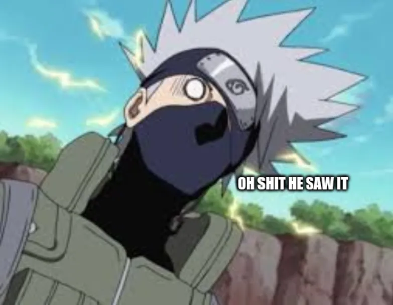 kakashi oh shit he saw it 
