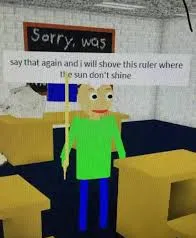 say that again baldi 