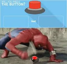 will you press the button? 