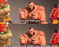 you are bad guy 